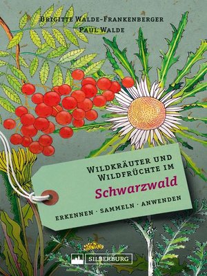 cover image of Wildkräuter und Wildfrüchte im Schwarzwald